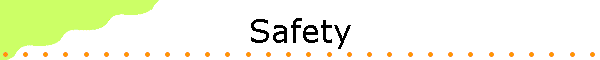 Safety